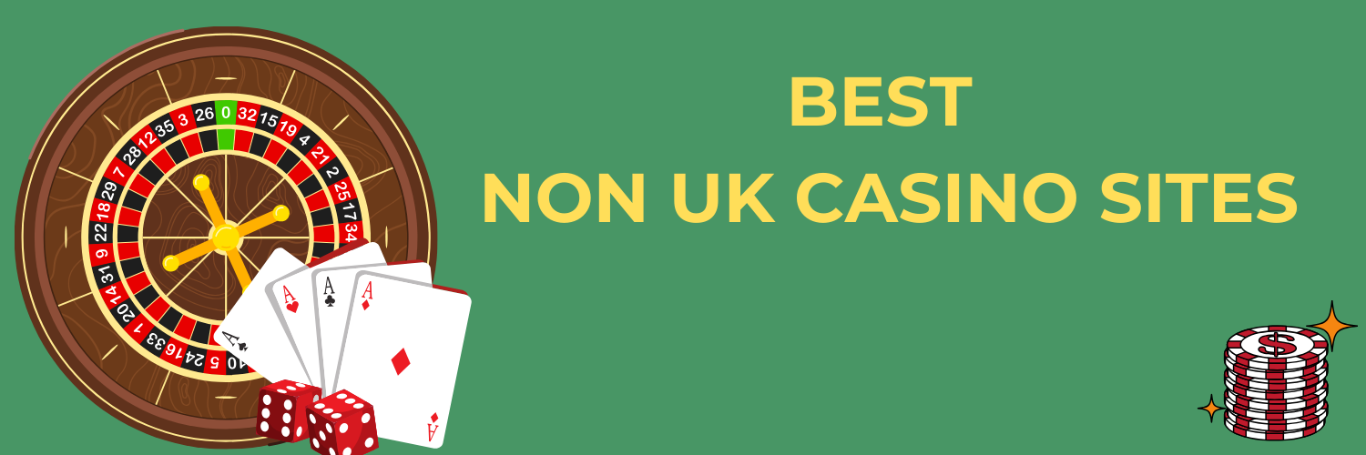 Exploring Non-UK Casinos Advantages for UK Players