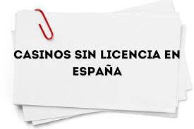 Los Mejores Casinos Sin Licencia en España - Diversión y Riesgos