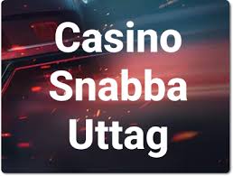 Snabb Uttag Casino En Guide till Snabba Uttag och Säkra Transaktioner