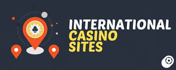 The Best International Casinos A Comprehensive Guide